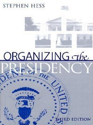 cover image of Organizing the Presidency